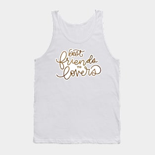 Friends to lovers Tank Top